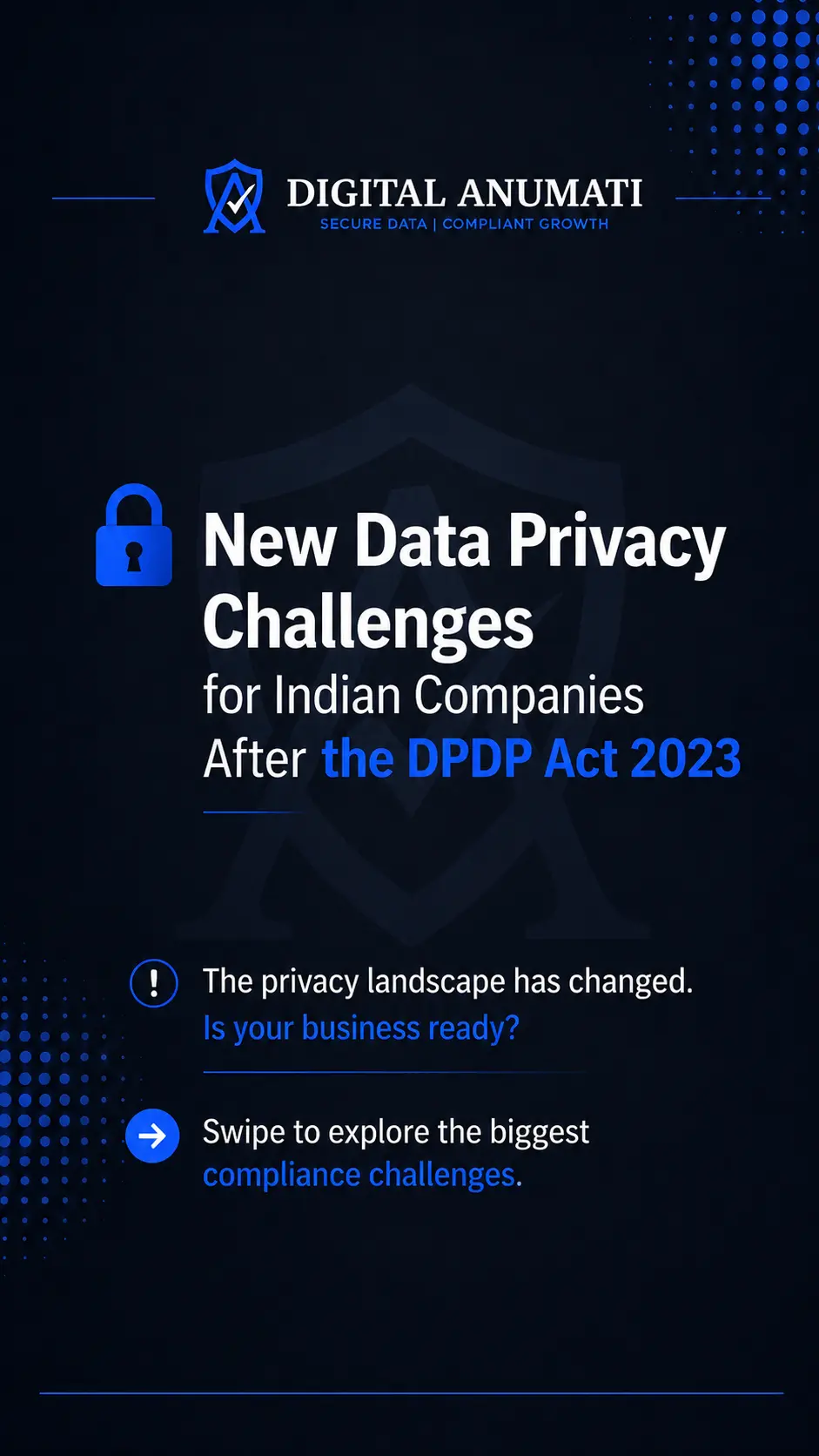 New Data Privacy Challenges for Indian Companies After the DPDP Act 2023