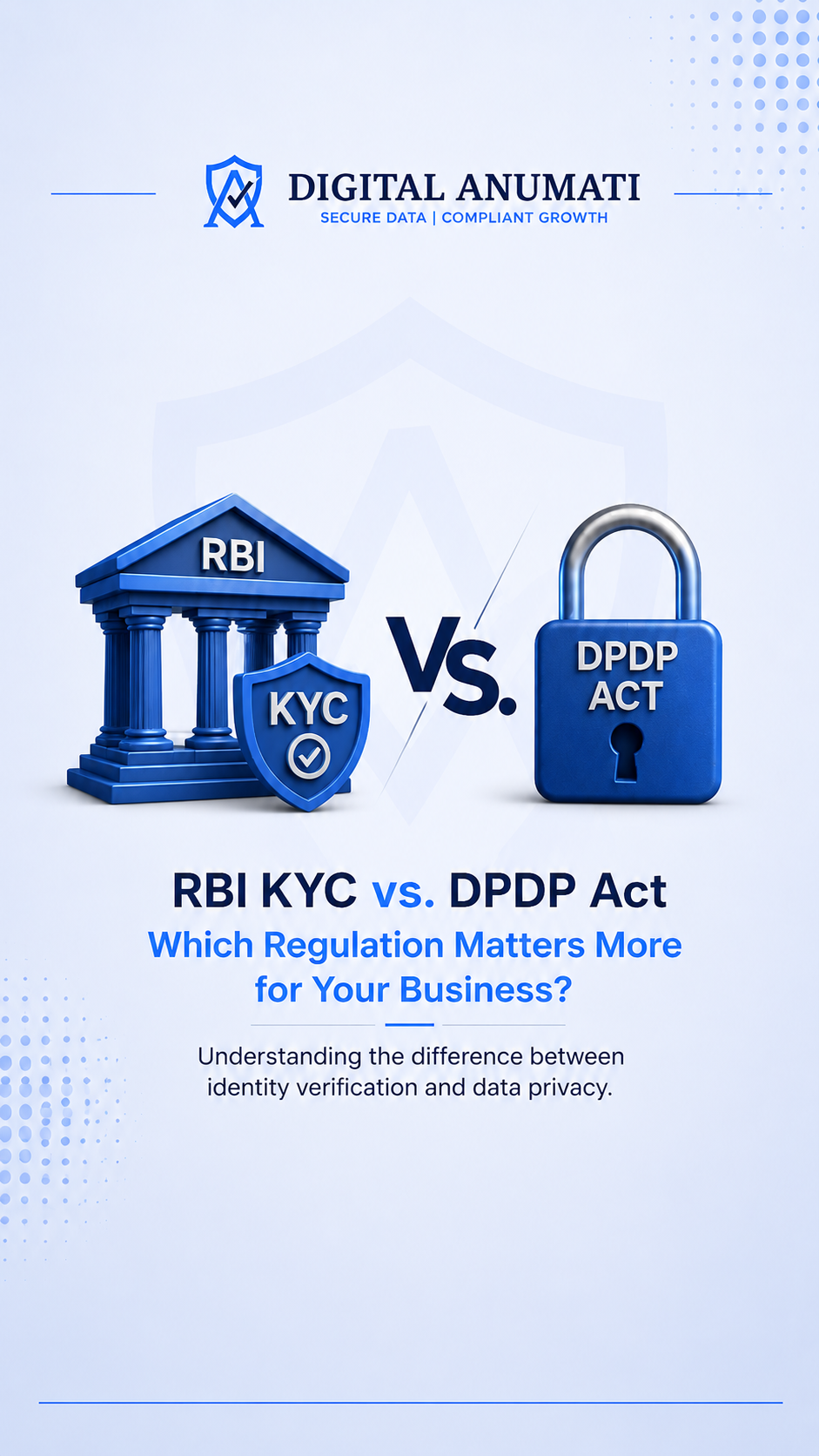 RBI KYC vs DPDP Act: Which Regulation Matters More for You?