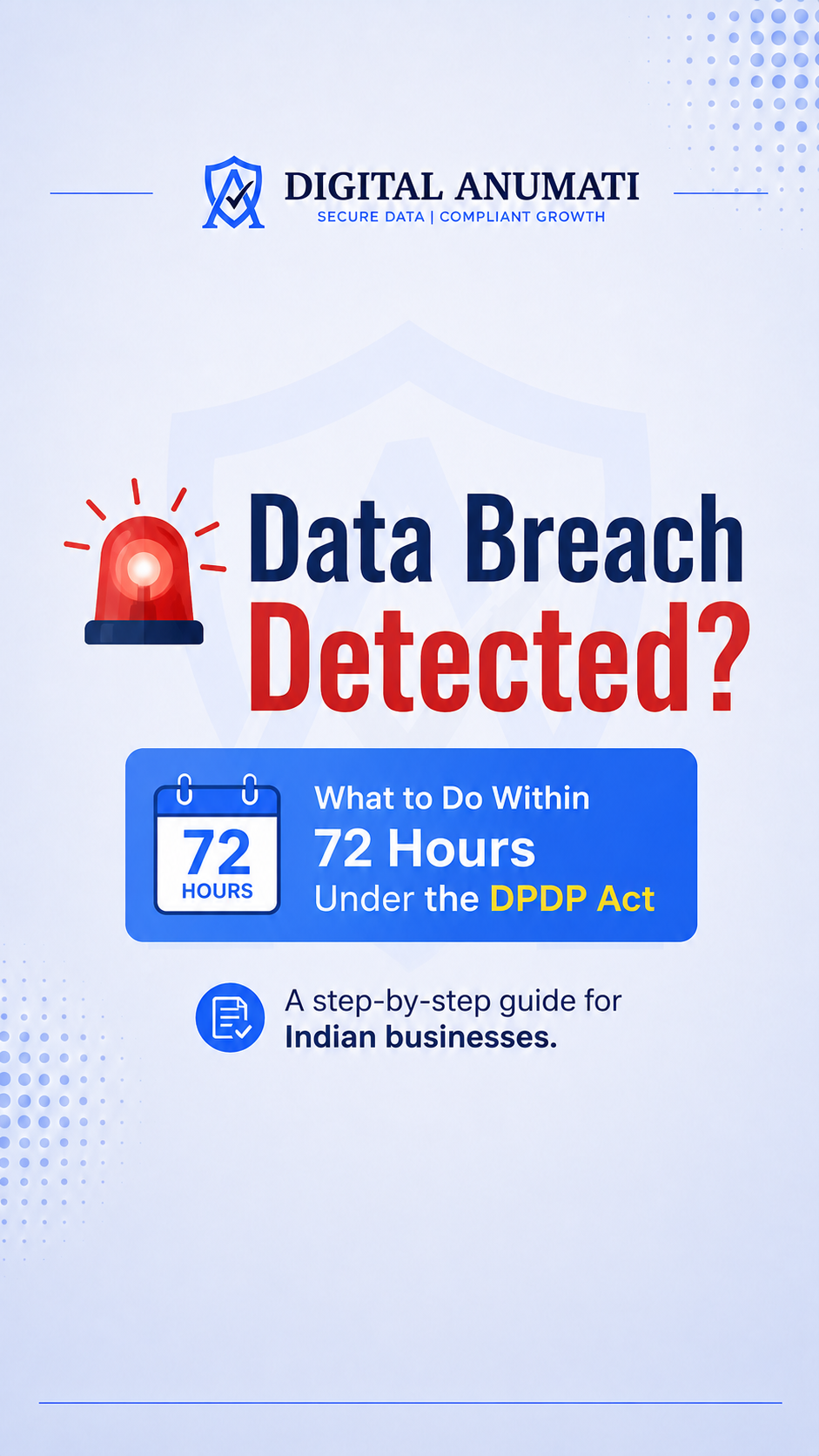 Breach Reporting: What to Do Within 72 Hours Under the DPDP Act