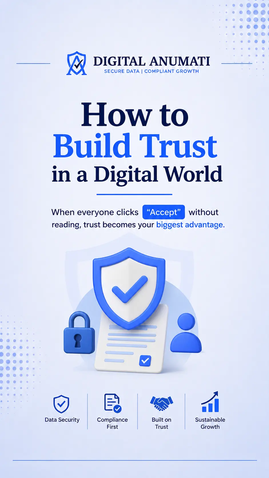 How to Build Trust in a Digital World Where Everyone Clicks “Accept” Without Reading