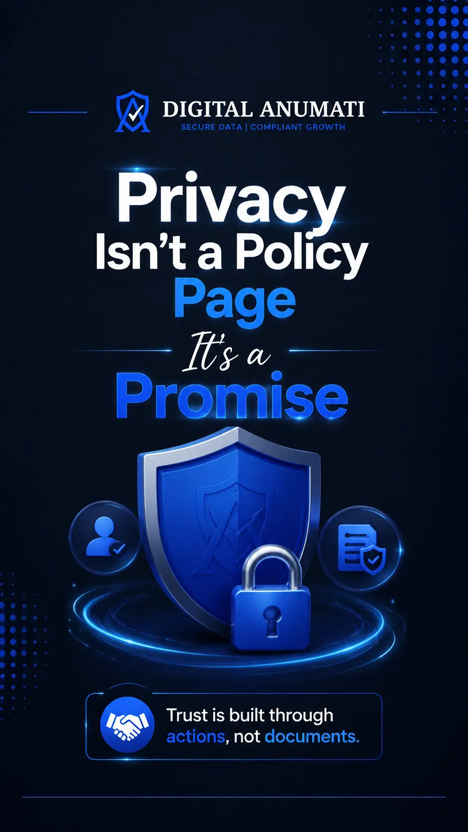 Privacy Isn’t a Policy Page - It’s a Promise
